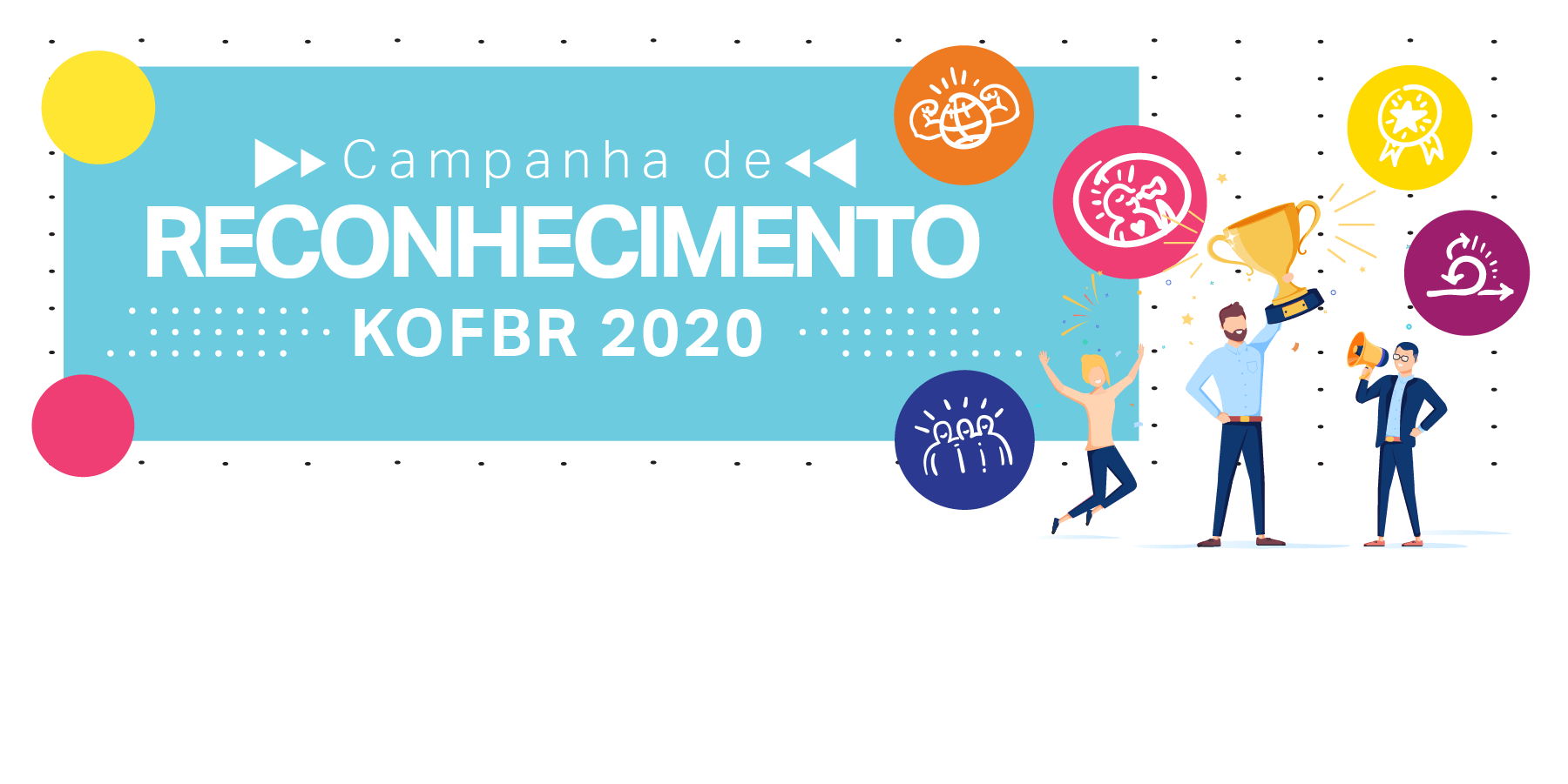 Conheça os Vencedores da Campanha de Reconhecimento KOFBR 2020