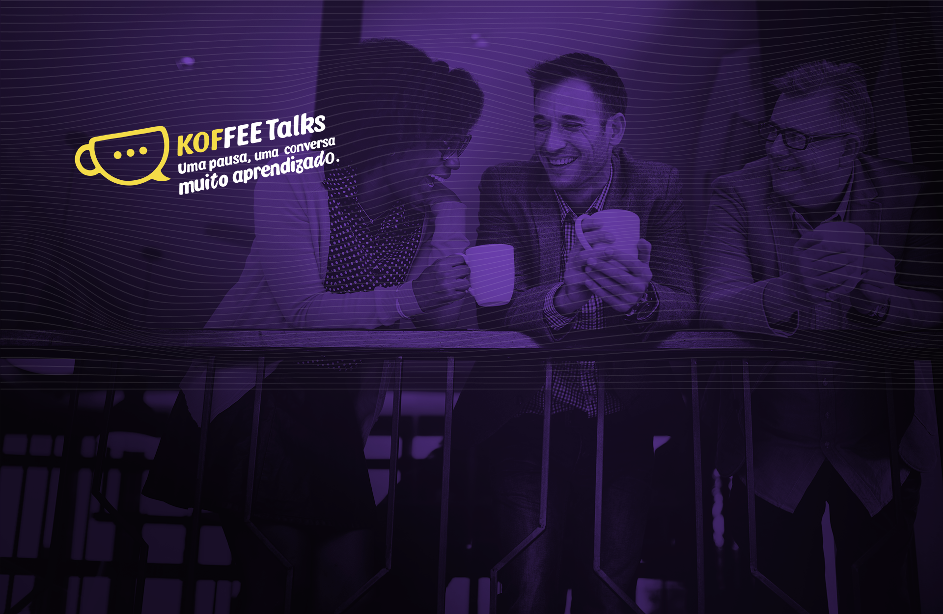 Saiba tudo sobre o KOFFEE Talks com Gerentes