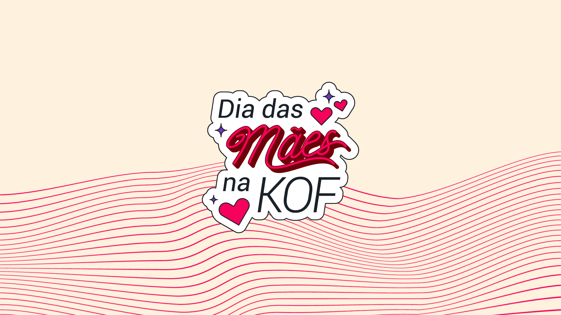Dia das Mães na KOF