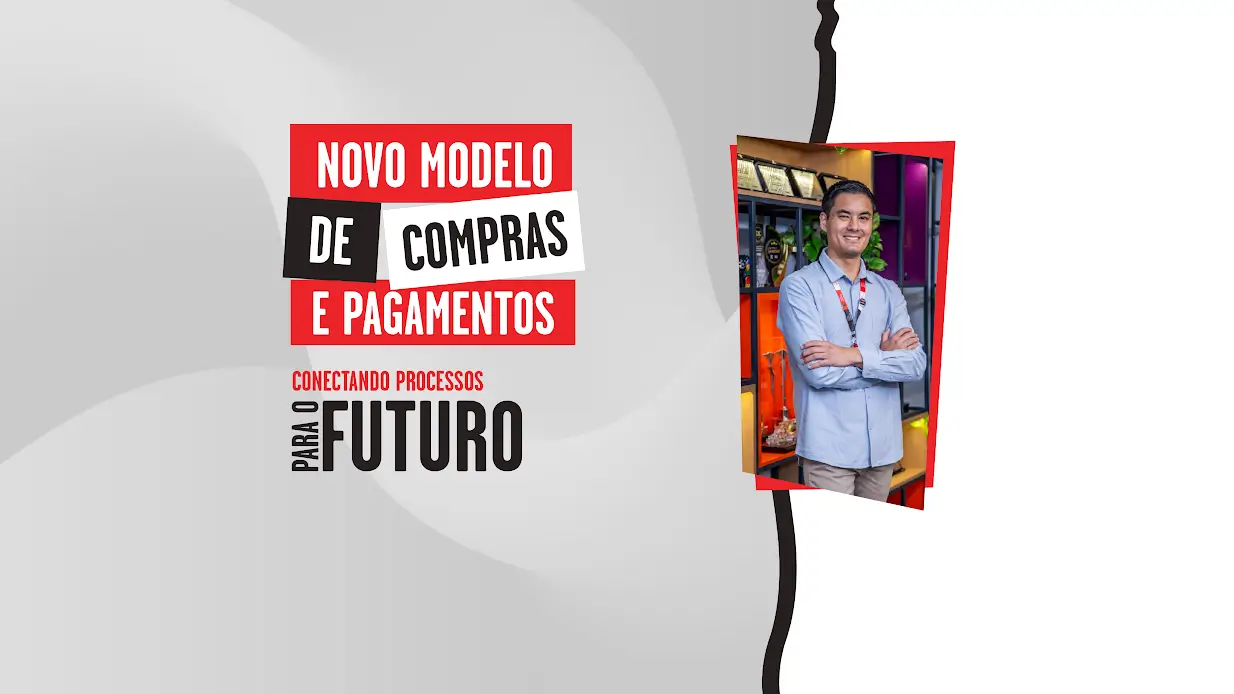 Novo Modelo de Compras e Pagamentos: você falou e nós ouvimos e evoluímos